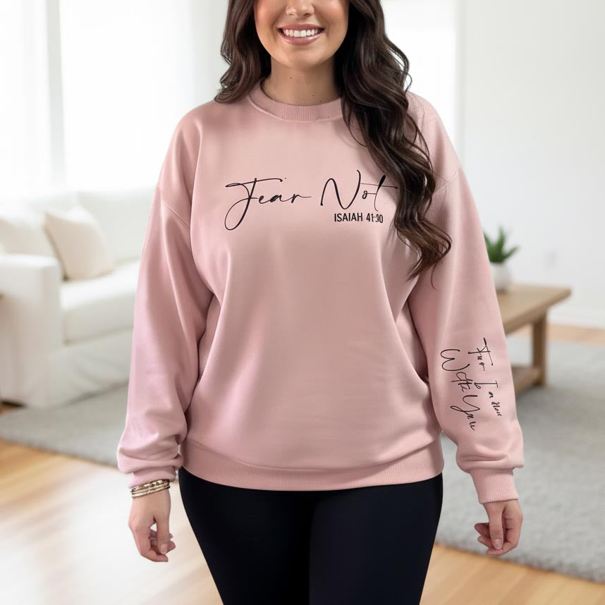 "Fear Not" Isaiah 41:10 Biblical Sweatshirt