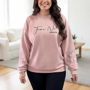 "Fear Not" Isaiah 41:10 Biblical Sweatshirt